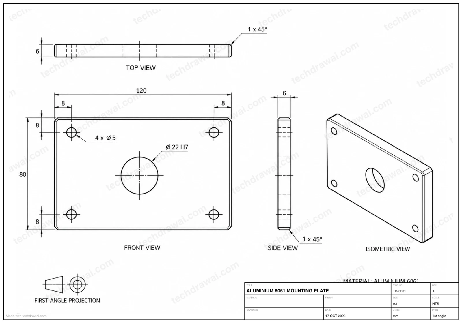 A TechDraw AI drawing of an aluminium 6061 mounting plate, 120 by 80 by 6 mm, with top, front, side and isometric views, four holes labelled 4 x Ø5, a centre bore labelled Ø22 H7, 1 x 45° chamfers and an A3 title block